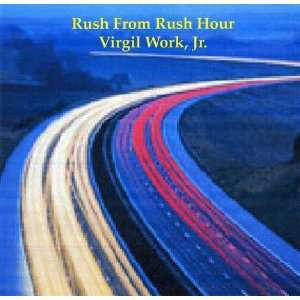  Rush from Rush Hour Virgil Work Jr. Music
