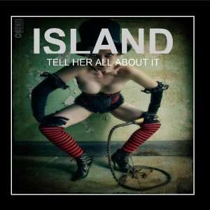  Tell Her All About It   Single Island Music