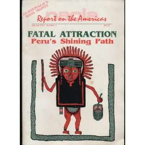  Fatal Attraction Perus Shining Path (NACLA Report on the 
