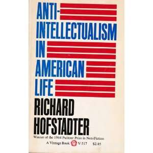  anti intellectualism in American Life Richard Hofstadter Books