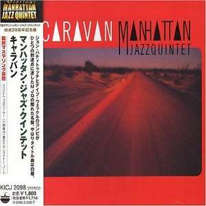  Caravan Manhattan Jazz Quintet Music