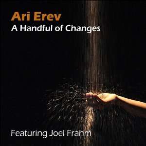  Handful of Changes Ari Erev Music