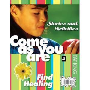 Come As You Are II Find Healing / Ven tal como eres 2 