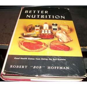    The High Protein Way to Better Nutrition Bob Hoffman Books