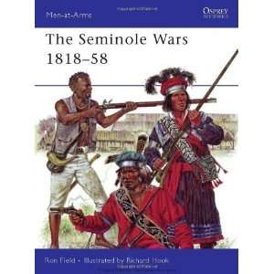  The Seminole Wars 1818 58 (Men at Arms) [Paperback] Ron 