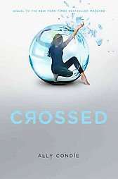 Crossed by Allyson Braithwaite Condie and Ally Condie (2011, Hardcover 