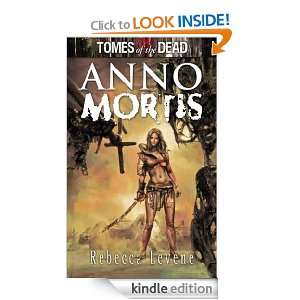Tomes of the Dead Anno Mortis Rebecca Levene  Kindle 