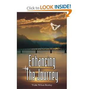  Enhancing the Journey Yvette Wilson Bentley Books