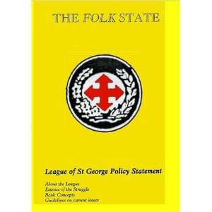  Folk State League of St.George Policy Statement 