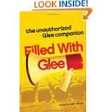   Glee The Unauthorized Glee Companion by Leah Wilson (Nov 2, 2010