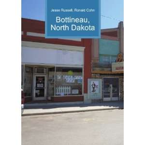 Bottineau, North Dakota Ronald Cohn Jesse Russell  Books