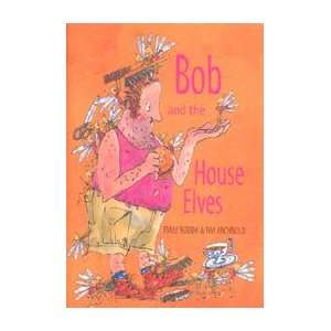  Bob & the House Elves (9780747555292) Emily Rodda Books