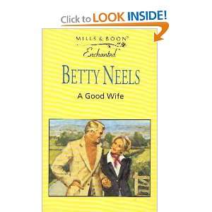  A Good Wife (Enchanted) (9780263819069) Betty Neels 