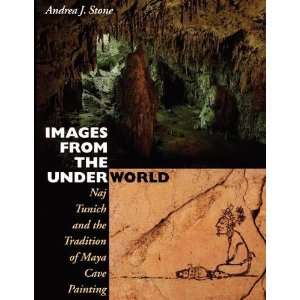 com Images from the Underworld Naj Tunich and the Tradition of Maya 