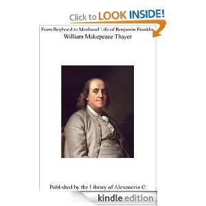 From Boyhood to Manhood Life of Benjamin Franklin William Makepeace 