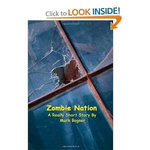  Zombie Nation (9781434894731) Mark Bogner Books