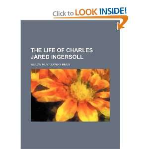  The life of Charles Jared Ingersoll (9781154424188 