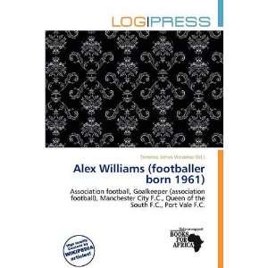  Alex Williams (footballer born 1961) (9786139542611 
