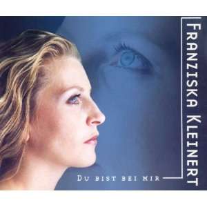  Du bist bei mir [Single CD] Franziska Kleinert Music