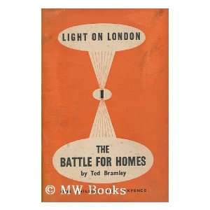 The Battle for Homes Ted Bramley  Books