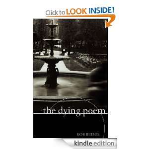  The Dying Poem eBook Rob Budde Kindle Store