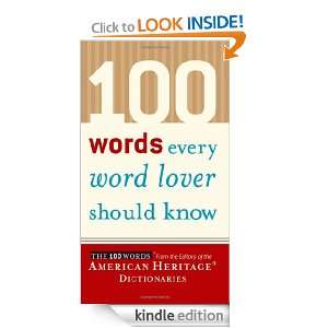 100 Words Every Word Lover Should Know Editors of the American 