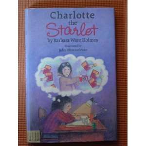  Charlotte the Starlet (9780060226084) Barbar Ware Holmes 