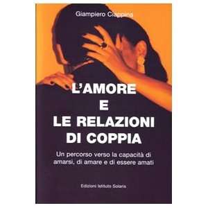  Lamore e le relazioni di coppia (9788895806006 