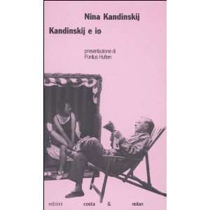  Kandinskij e io (9788876480331) Nina Kandinskij Books