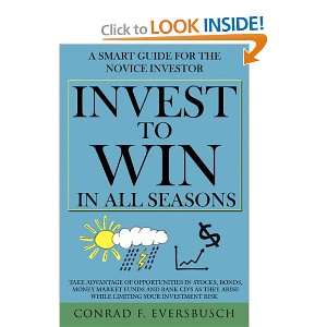 Invest to Win in All Seasons A Smart Guide for the Novice Investor 