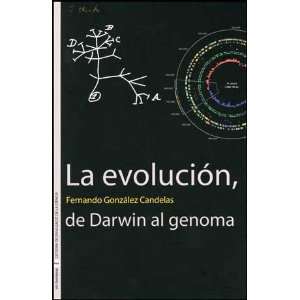  La Evolucion de Darwin al Genoma (9788437075464) Books