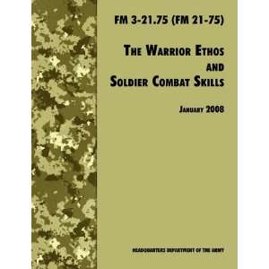  The Warrior Ethos and Soldier Combat Skills The Official 