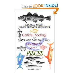   History Volume 4. Part 2. Pisces (9780543699954) George Shaw Books