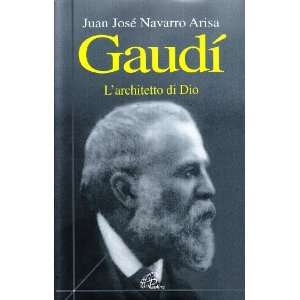   architetto di Dio (9788831525190) Juan J. Navarro Arisa Books