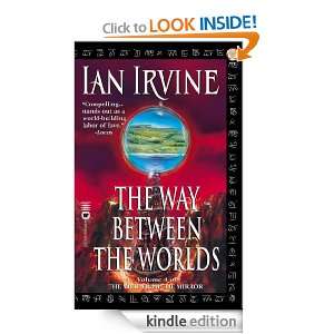The Way Between the Worlds Volume 4 of the View From the Mirror Ian 