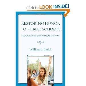  Restoring Honor to Public Schools A Teachers Vision for 