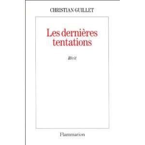  Les dernieres tentations Recit (French Edition 