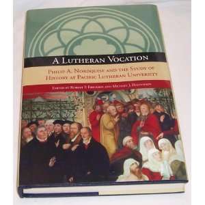  A Lutheran Vocation (Philip A. Nordquist and the Study of 
