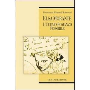  Elsa Morante. Lultimo romanzo possibile (9788820742621 