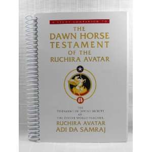 Study Companion To The Dawn Horse Testament of the Ruchira Avatar 