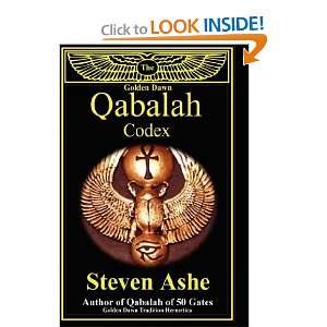  The Golden Dawn Qabalah Codex [Hardcover] Steven Ashe 