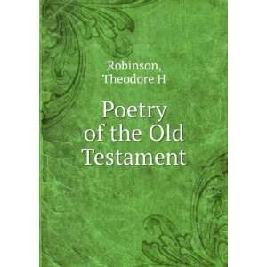  Poetry of the Old Testament Theodore H Robinson Books