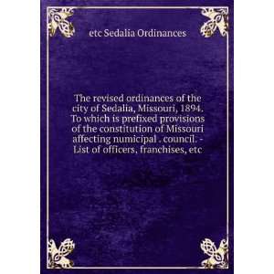  The revised ordinances of the city of Sedalia, Missouri 