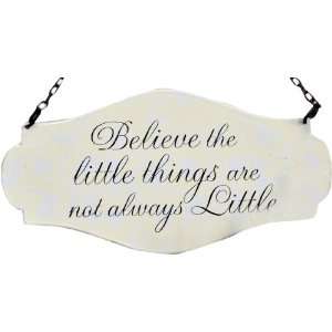  America Retold Believe The Little Things Sign