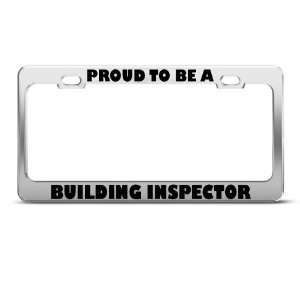 Proud To Be A Building Inspector Career Profession License Plate Frame 