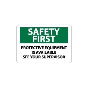   Protective Equipment Is Available See Your Supervisor Safety Sign