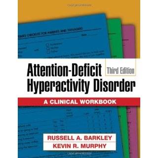 Attention Deficit Hyperactivity Disorder, Third Edition A Clinical 