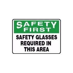  SAFETY FIRST SAFETY GLASSES REQUIRED IN THIS AREA Sign 