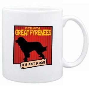   It Is Not A Great Pyrenees  It Is A Dog   Mug Dog