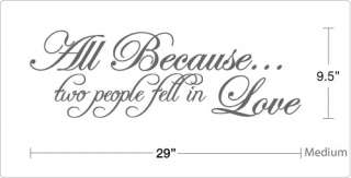   Because two people fell in Love   Vinyl Wall Art Quote Decal  